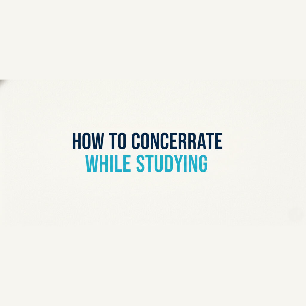 how to concentrate and stay focused