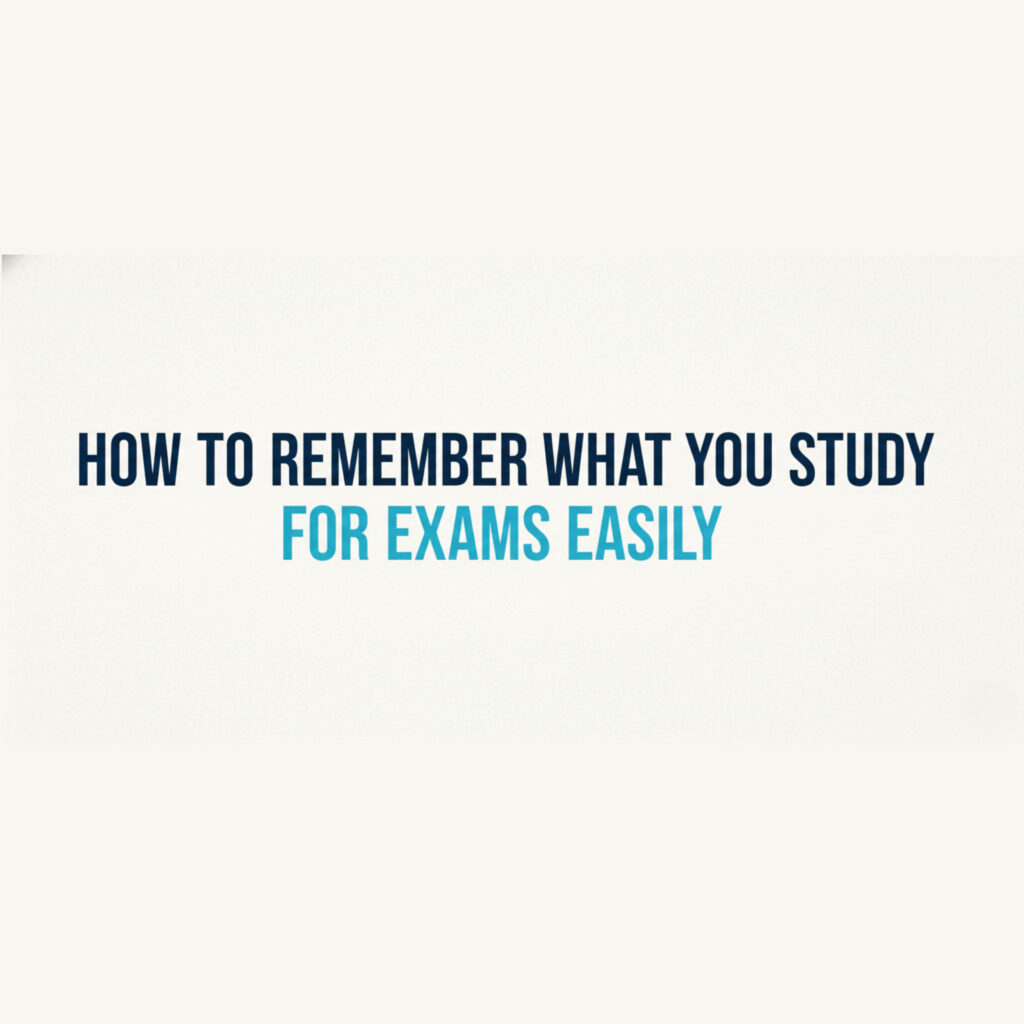 How to remember what you study