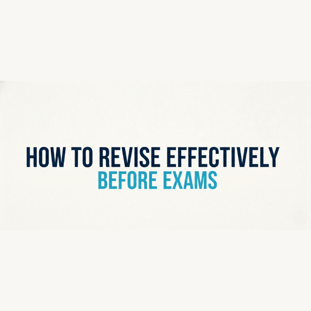 how to revise effectively before exams